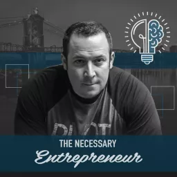 The Necessary Entrepreneur