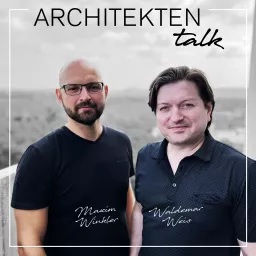 Architekten Talk - dein Podcast von und für Architekten artwork
