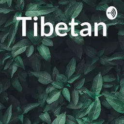 Tibetan Podcast artwork
