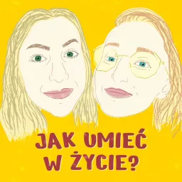 Jak umieć w życie? Podcast artwork