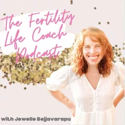 The Fertility Life Coach Podcast artwork
