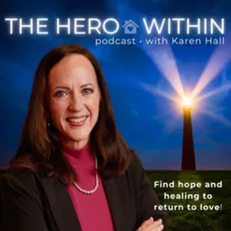 The Hero Within Karen Hall Podcast artwork