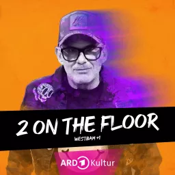 2 on the Floor - Westbam+1 Podcast artwork