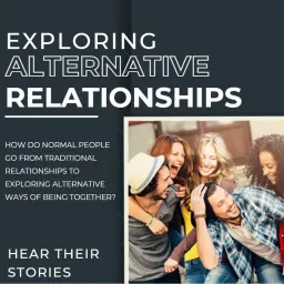 Exploring Alternative Relationships Podcast artwork