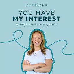 You Have My Interest - Getting Personal With Property Finance