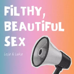 Filthy, Beautiful Sex