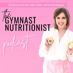 The Gymnast Nutritionist® Podcast artwork