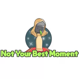 Not Your Best Moment Podcast artwork