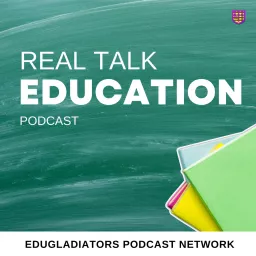 Real Talk Education Podcast artwork