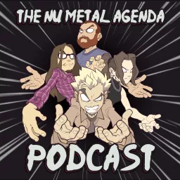 The Nu-Metal Agenda Podcast artwork