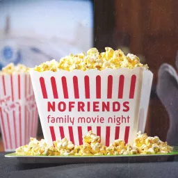 NOFRIENDS Family Movie Night Podcast artwork