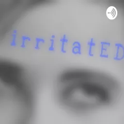 irritatED Podcast artwork