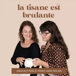 La Tisane est Brûlante