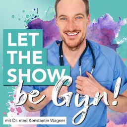 Let the Show be Gyn Podcast artwork