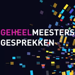 Geheelmeesters gesprekken Podcast artwork