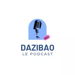 Dazibao Le Podcast artwork