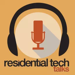 Residential Tech Talks Podcast artwork