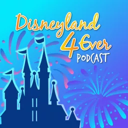 Disneyland 4-Ever Podcast artwork