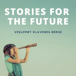 Stories for the future Podcast artwork