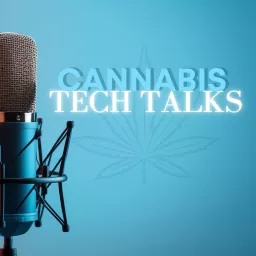 Cannabis Tech Talks