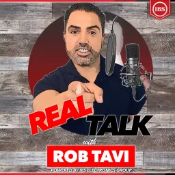 Real Talk With Rob Tavi Podcast artwork