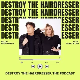 Destroy The Hairdresser Podcast artwork