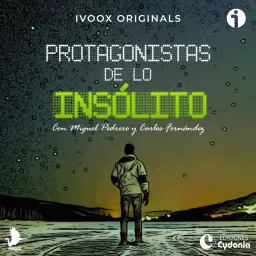 Protagonistas de lo Insólito Podcast artwork