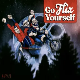 Go Flix Yourself Podcast artwork