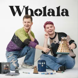Wholala: A Doctor Who Podcast artwork