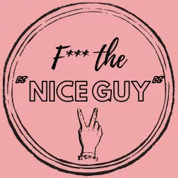 F the Nice Guy Podcast artwork