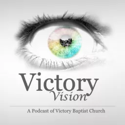 Victory Vision Podcast artwork