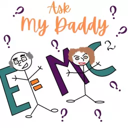 Ask My Daddy Podcast artwork