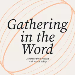 Gathering in the Word Podcast artwork