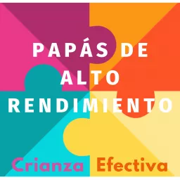 PAPÁS DE ALTO RENDIMIENTO Podcast artwork