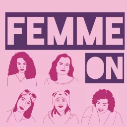 Femme On Podcast artwork