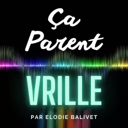 Ça Parent Vrille