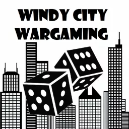 Windy City Wargaming Podcast artwork