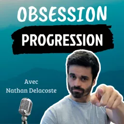 Obsession Progression - Prépa Mentale Haut Niveau Podcast artwork