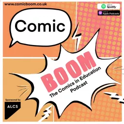 Comic Boom - Comics in Education Podcast artwork
