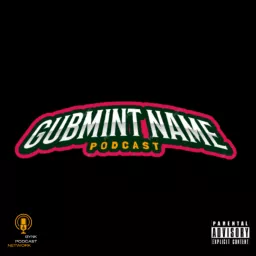 Gubmint Name Podcast artwork