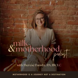 Milk and Motherhood | growing in person and spirit into the mothers we long to be