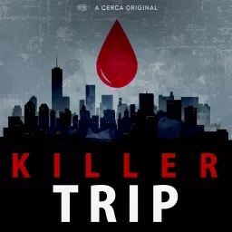 Killer Trip Podcast artwork