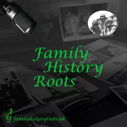 Family History Roots Podcast artwork