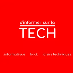 S Informer Sur La Tech Podcast artwork