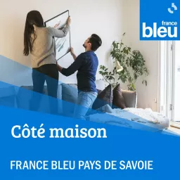 Côté Maison sur France Bleu Pays de Savoie