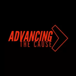 Advancing the Cause Podcast artwork