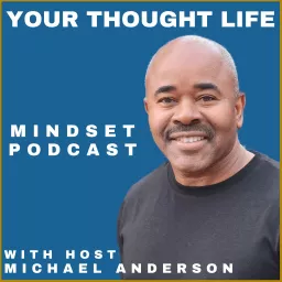 Your Thought Life Mindset Podcast artwork
