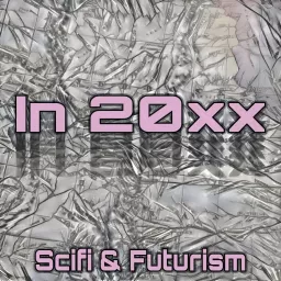 In 20xx Sci fi and Futurism