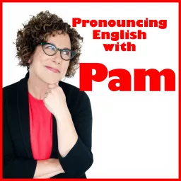 Pronouncing English With Pam Podcast artwork