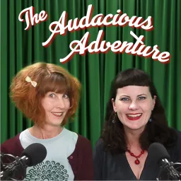 THE AUDACIOUS ADVENTURE with Danica & Autumn Podcast artwork